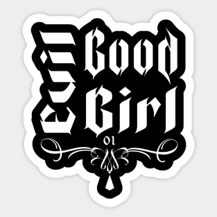 Evil Good Girl - Gothic Typography Sticker